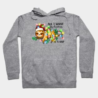 All I Want For Christmas is a Nap Sloth Hoodie